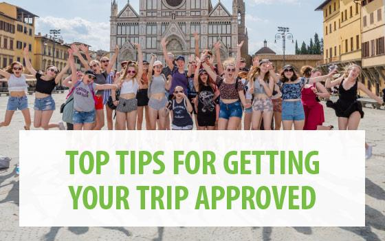 Top Tips for Getting Your School Trip Approved Top Tips for Getting Your School Trip Approved