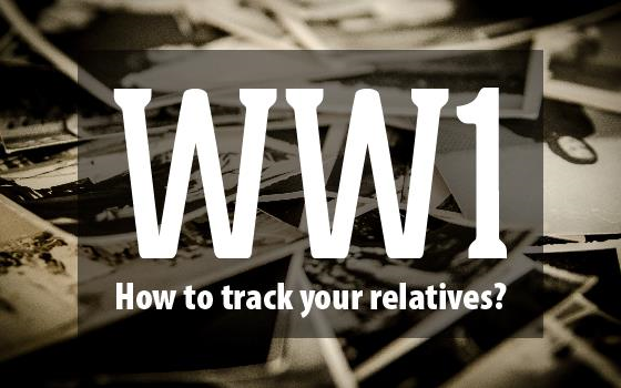 How to Research Relatives Who Fought in WW1 How to Research Relatives Who Fought in WW1