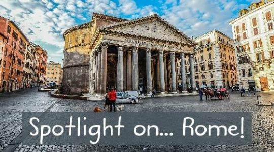 Spotlight on...Rome! Spotlight on...Rome!