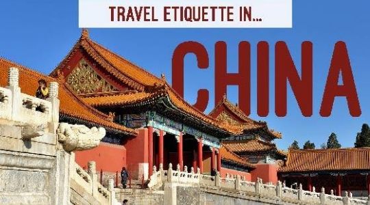 Travel Etiquette in...China! Travel Etiquette in...China!